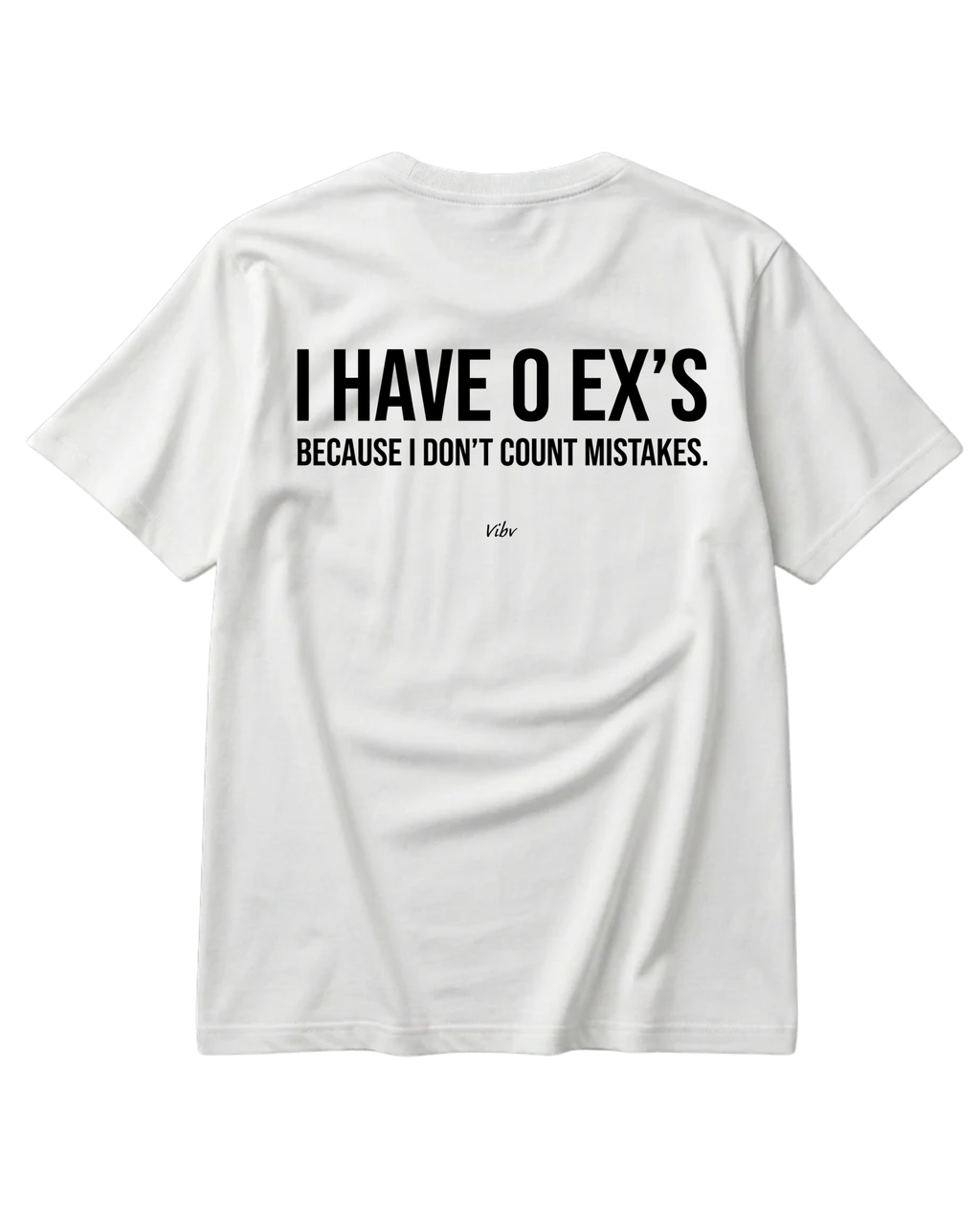 I HAVE 0 EX'S Regular Tee