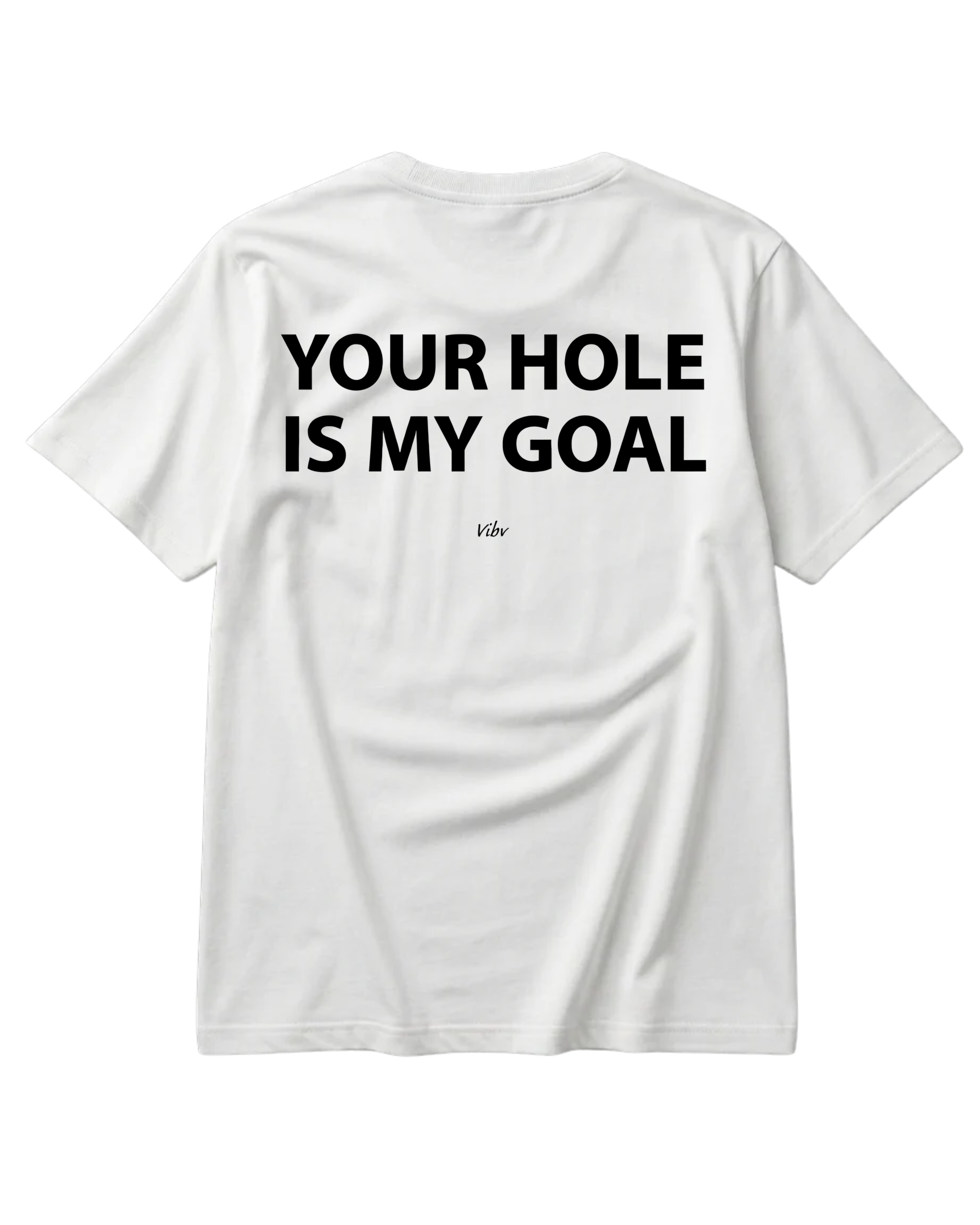 YOUR HOLE IS MY GOAL Regular Tee