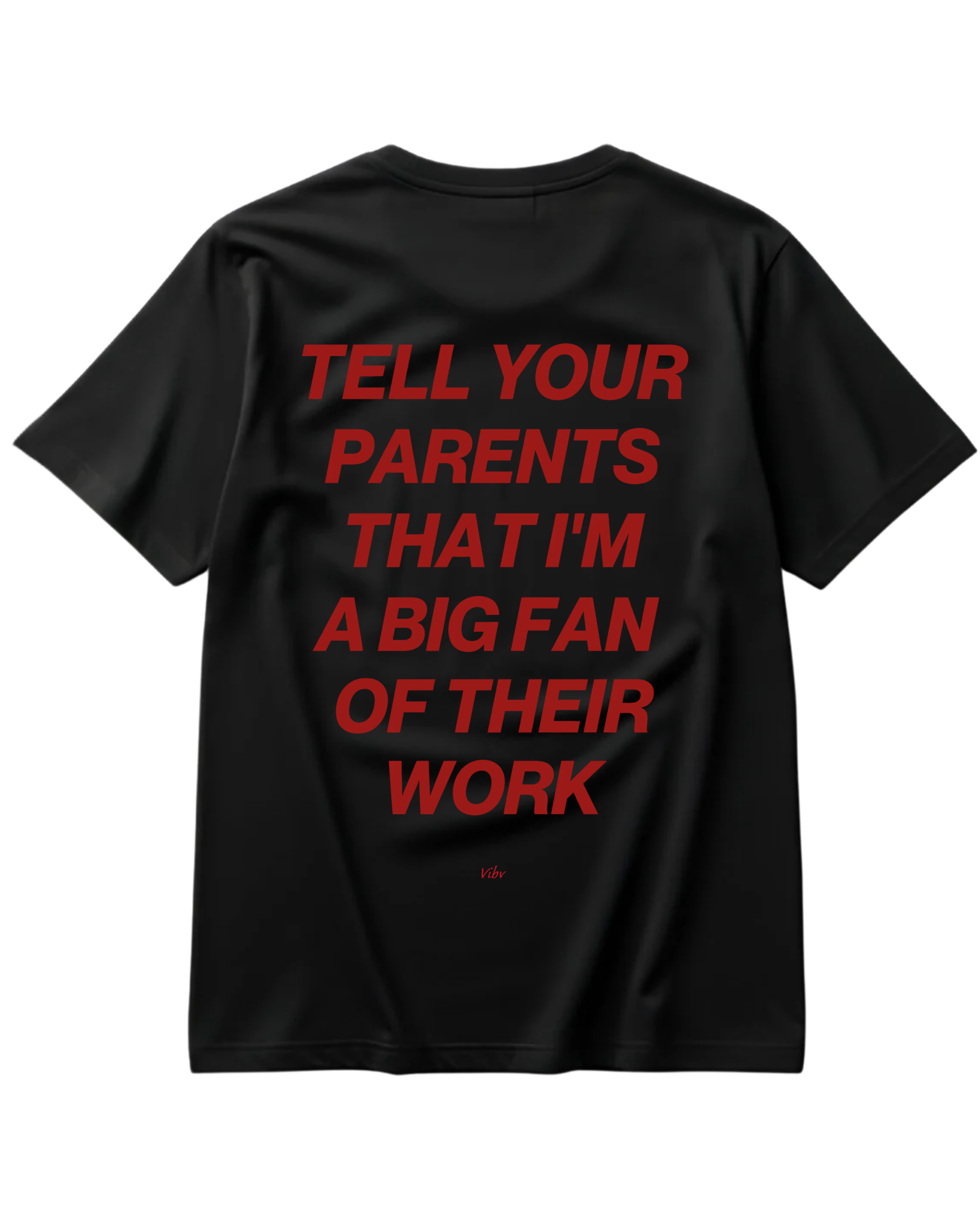 TELL YOUR PARENTS Regular Tee